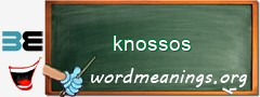 WordMeaning blackboard for knossos